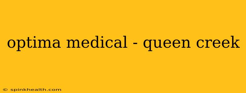 optima medical - queen creek