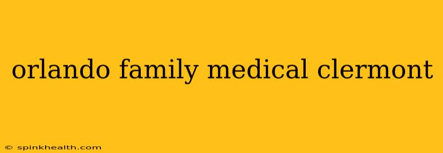 orlando family medical clermont