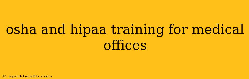 osha and hipaa training for medical offices