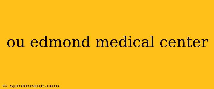 ou edmond medical center