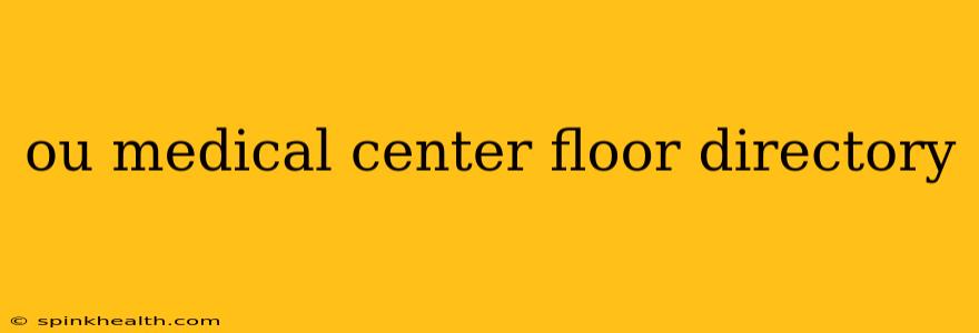 ou medical center floor directory