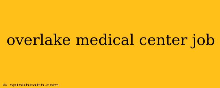 overlake medical center job