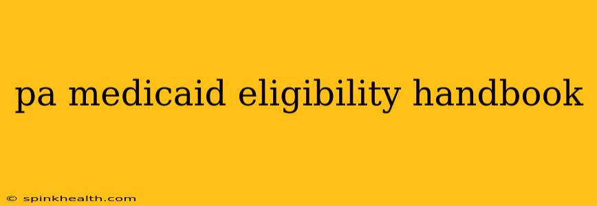 pa medicaid eligibility handbook