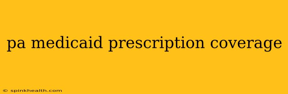 pa medicaid prescription coverage
