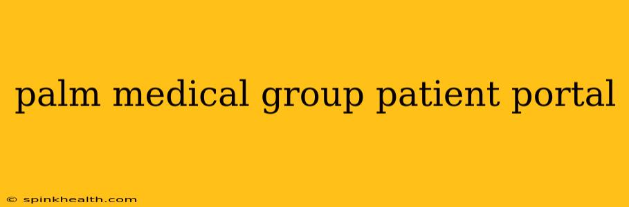 palm medical group patient portal