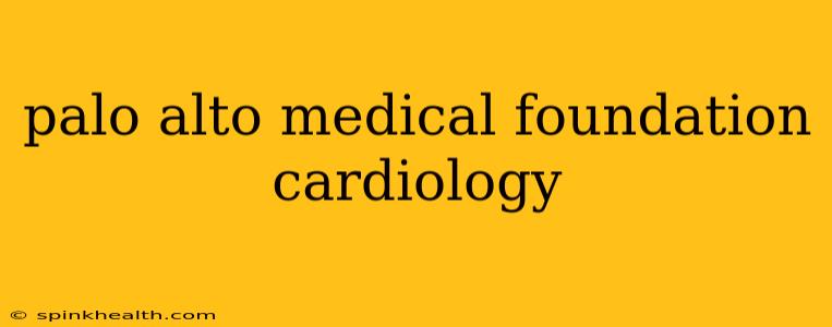 palo alto medical foundation cardiology