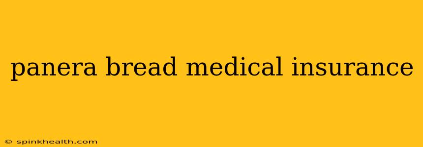 panera bread medical insurance