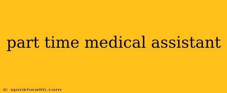 part time medical assistant