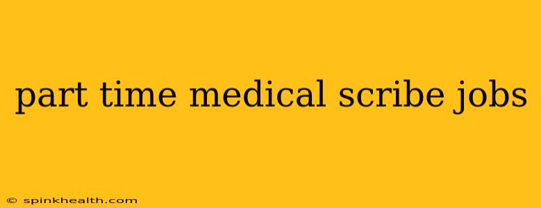 part time medical scribe jobs