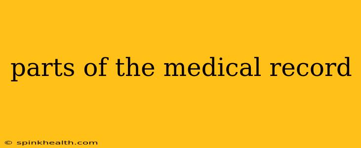 parts of the medical record