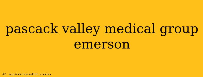 pascack valley medical group emerson