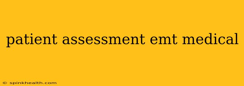 patient assessment emt medical