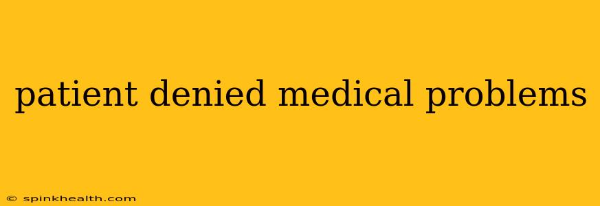 patient denied medical problems