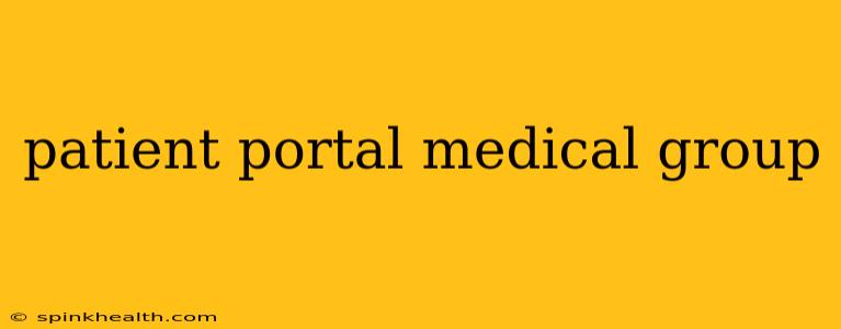 patient portal medical group