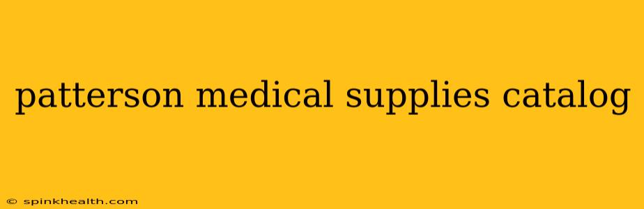 patterson medical supplies catalog