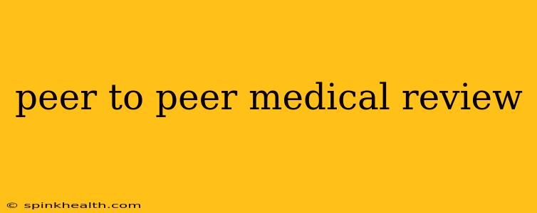 peer to peer medical review