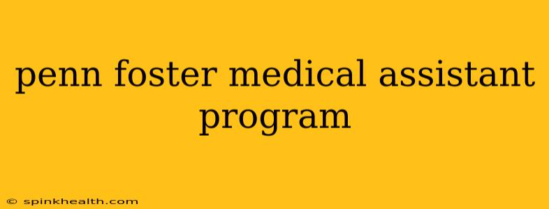 penn foster medical assistant program