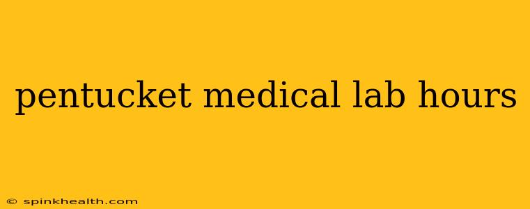 pentucket medical lab hours