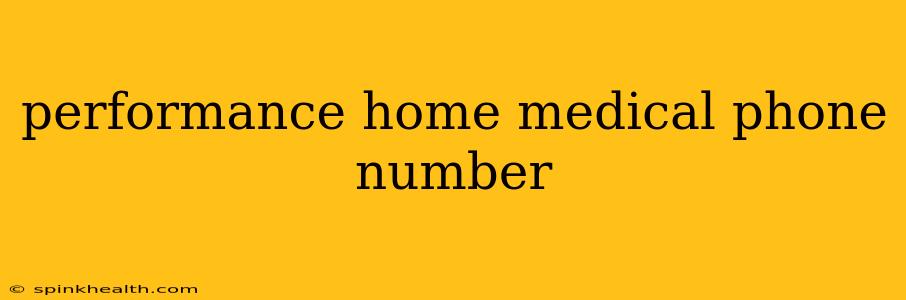 performance home medical phone number