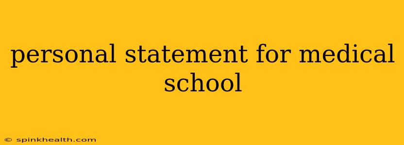 personal statement for medical school