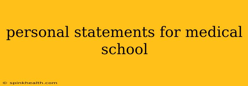 personal statements for medical school