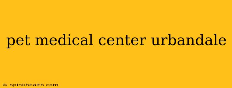 pet medical center urbandale