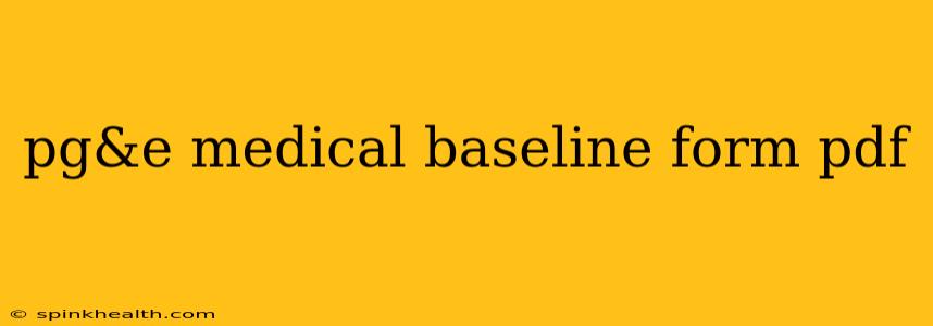 pg&e medical baseline form pdf