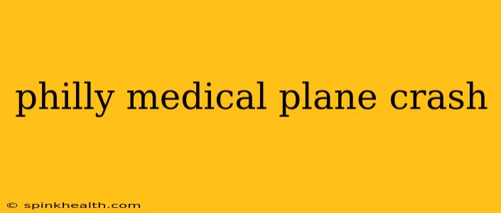 philly medical plane crash
