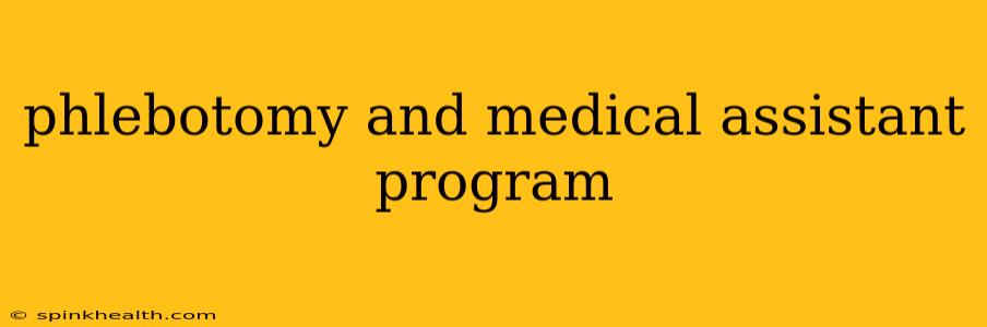phlebotomy and medical assistant program