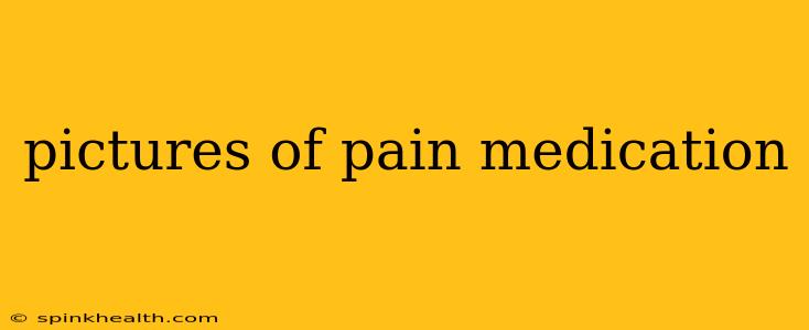 pictures of pain medication