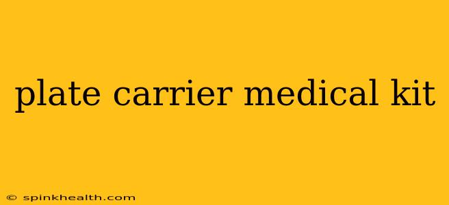 plate carrier medical kit