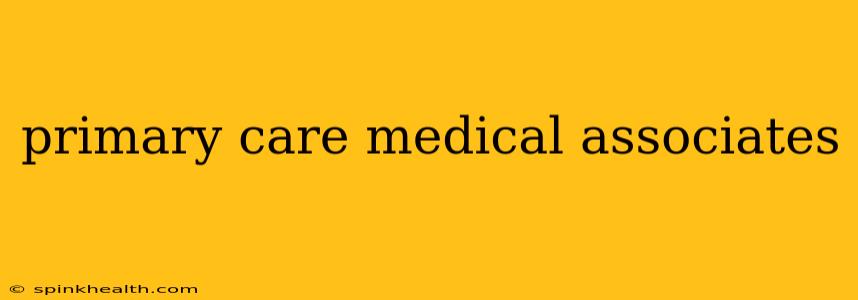 primary care medical associates