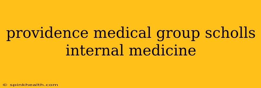 providence medical group scholls internal medicine