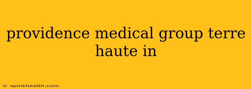 providence medical group terre haute in