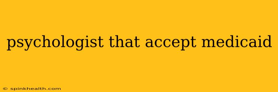 psychologist that accept medicaid