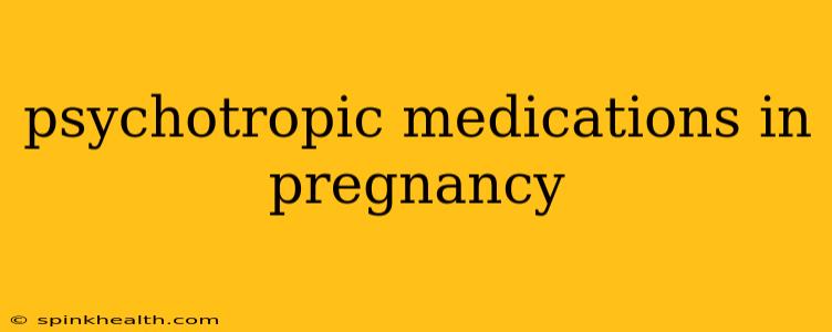 psychotropic medications in pregnancy