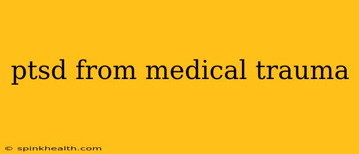 ptsd from medical trauma