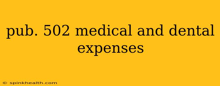 pub. 502 medical and dental expenses