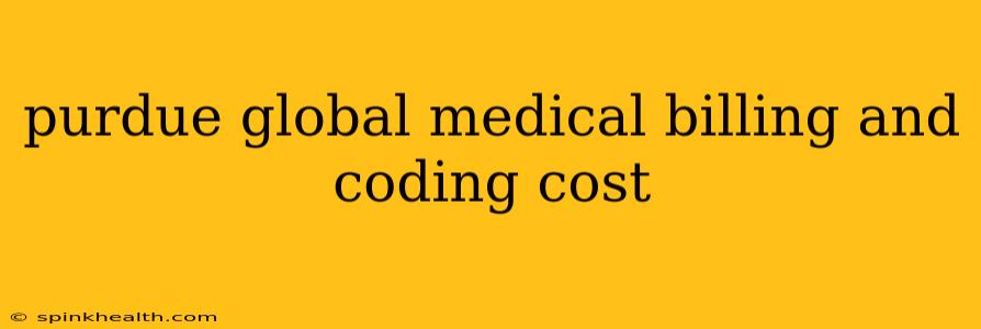 purdue global medical billing and coding cost