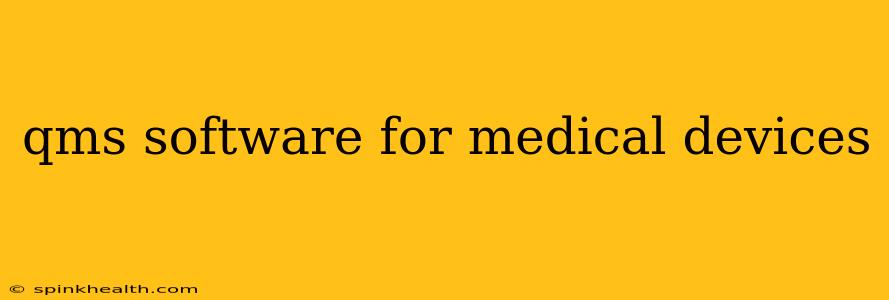 qms software for medical devices
