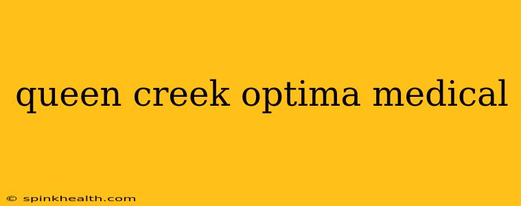 queen creek optima medical