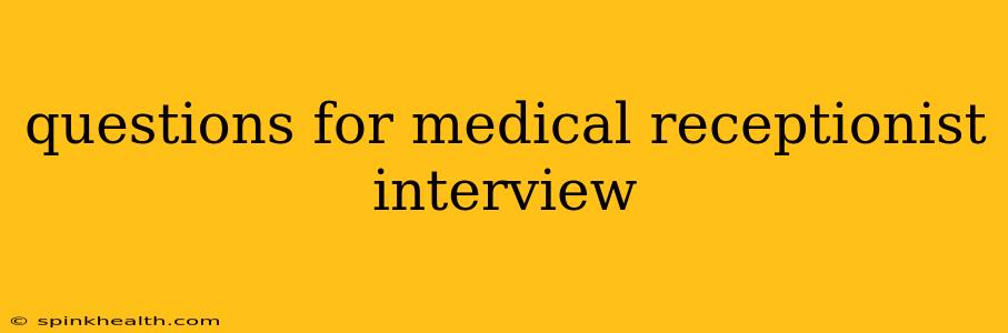 questions for medical receptionist interview