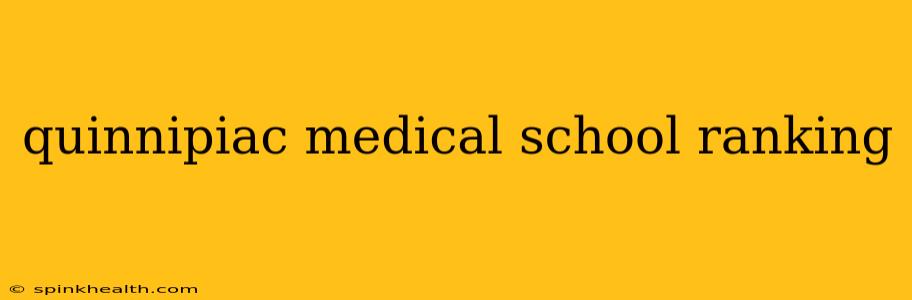quinnipiac medical school ranking