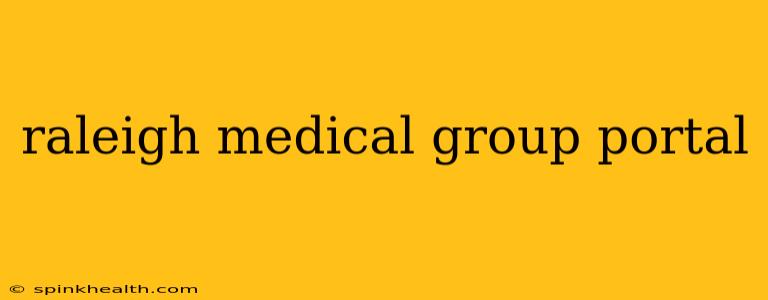 raleigh medical group portal