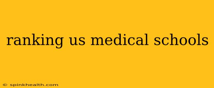 ranking us medical schools