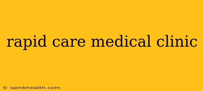 rapid care medical clinic