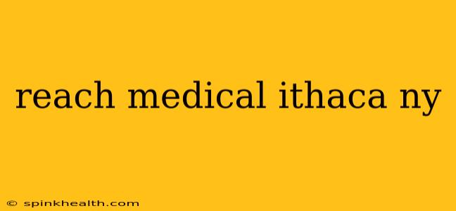 reach medical ithaca ny