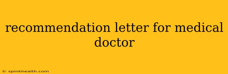 recommendation letter for medical doctor