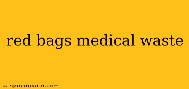 red bags medical waste
