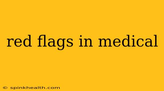 red flags in medical